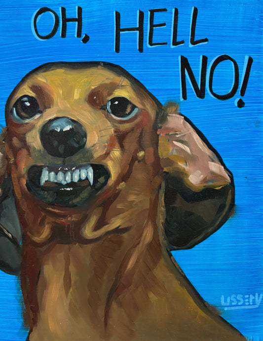 Oh, Hell No! – Original Dachshund Oil Painting (8”x10” on Panel)