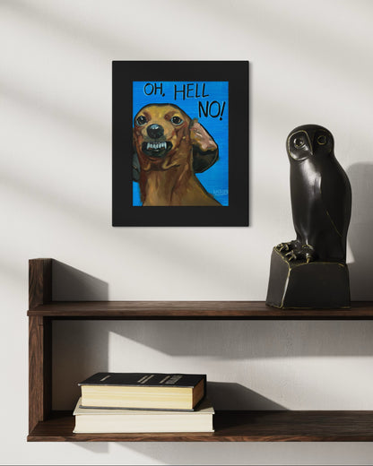 Oh, Hell No! – Original Dachshund Oil Painting (8”x10” on Panel)